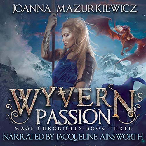 Wywern Passion (Mage Chronicles Book 3), by Joanna Mazurkiewicz