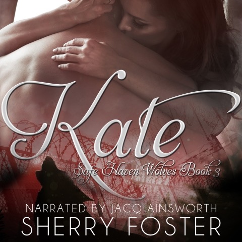 Kate (Safe Haven Wolves Book 3), by Sherry Foster